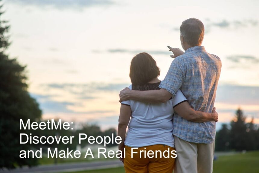 MeetMe: Discover People and Make A Real Friends